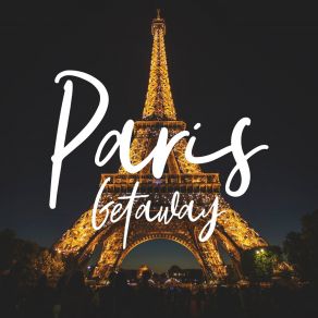 Paris Getaway - Atmospheric Jazz Music From French Pubs, Restaurants And Cafes album cover