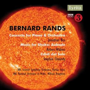 Bernard Rands: Concerto For Piano & Orchestra, Music For Shoko: Aubade & Canti Del Sole album cover