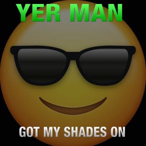 Got My Shades On album cover
