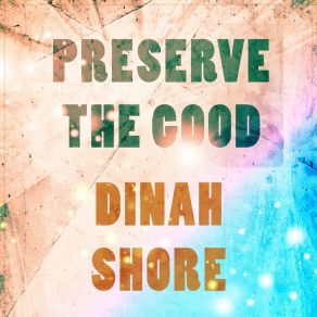 Preserve The Good album cover