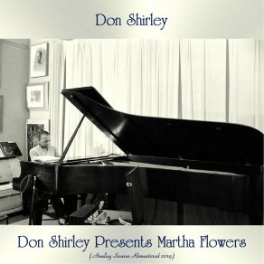 Don Shirley Presents Martha Flowers (Analog Source Remaster 2019) album cover