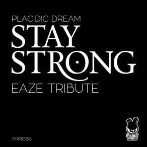 Stay Strong (Eaze Tribute) album cover