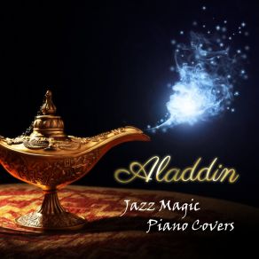 Aladdin Jazz Magic Piano Covers album cover