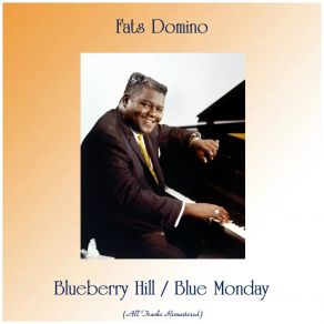 Blueberry Hill / Blue Monday (All Tracks Remastered) album cover