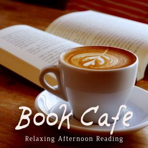 Book Cafe ~ Relaxing Afternoon Reading album cover