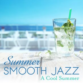 Summer Smooth Jazz ~ A Cool Summer album cover