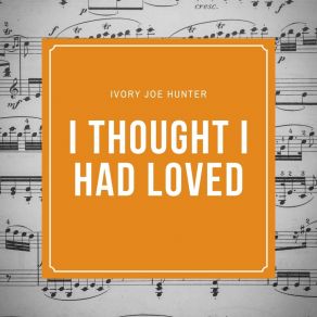 I Thought I Had Loved album cover