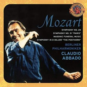 Mozart: Symphonies Nos. 31 And 25, Maurerische Trauermusik & Serenade No. 9 (Expanded Edition) album cover
