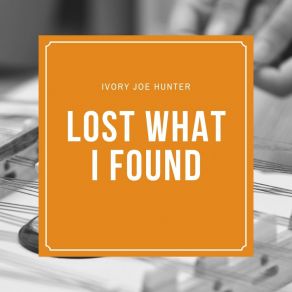 Lost What I Found album cover