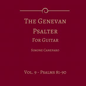 The Genevan Psalter For Guitar, Vol. 9 (Psalms 81-90) album cover