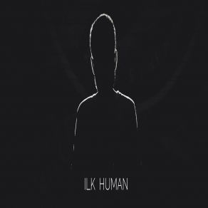 Ilk Human album cover