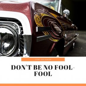 Don't Be No Fool-Fool album cover