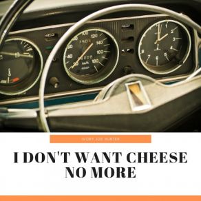 I Don't Want Cheese No More album cover