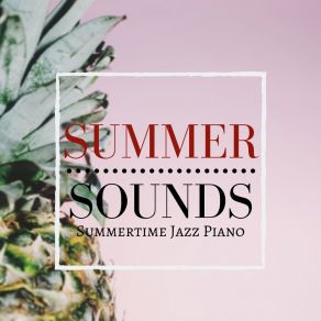 Summer Sounds - Summertime Jazz Piano album cover