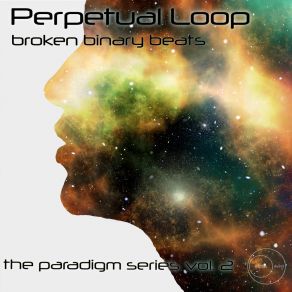 Broken Binary Beats: The Paradigm Series, Vol. 2 album cover