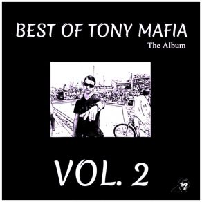 Best Of Tony Mafia Vol. 2 (The Album) (Original Mix) album cover