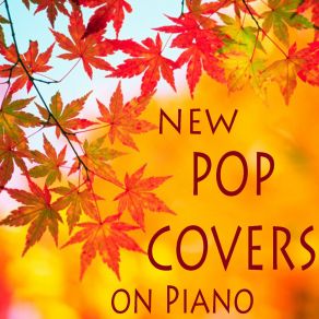 New Pop Covers On Piano (Instrumental Version) album cover