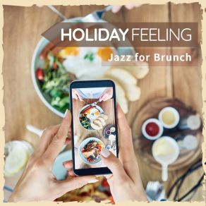 Holiday Feeling ~ Jazz For Brunch album cover