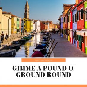 Gimme A Pound O' Ground Round album cover