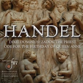Handel: Dixit Dominus, Ode For The Birthday Of Queen Anne & Zadok The Priest album cover