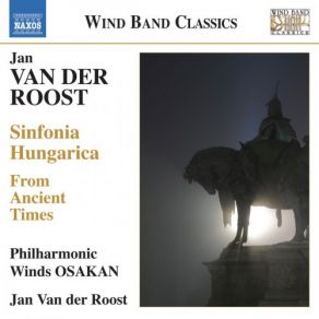 Van Der Roost: From Ancient Times - Sinfonia Hungarica album cover