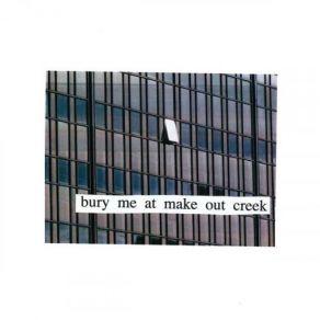 Bury Me At Make Out Creek album cover