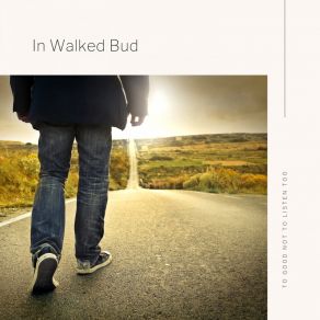 In Walked Bud album cover