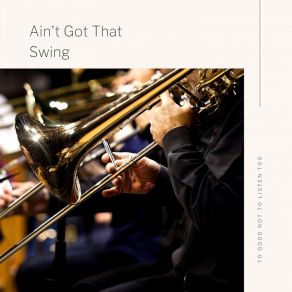 Ain't Got That Swing album cover
