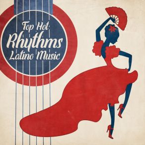 Top Hot Rhythms Latino Music album cover