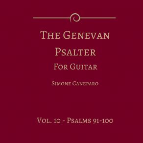 The Genevan Psalter For Guitar, Vol. 10 (Psalms 91-100) album cover