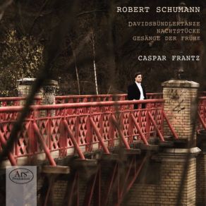 Schumann: Davidsbündlertänze, Nachtstücke & Gesänge Der Frühe album cover