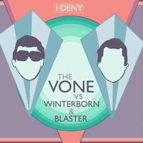I Deny (Winterborn & Blaster Mix) album cover