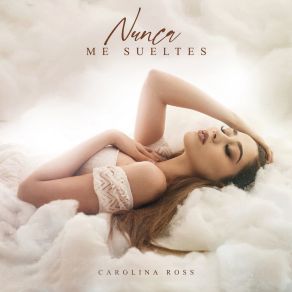 Nunca Me Sueltes album cover