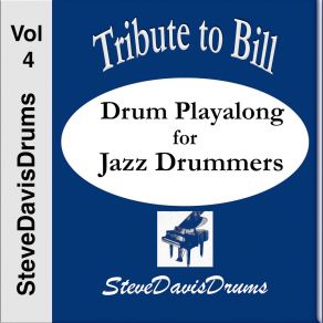 Tribute To Bill: Drum Playalong For Jazz Drummers, Vol. 4 album cover