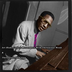 Art Blakey's Jazz Messengers With Thelonious Monk & Thelonious In Action album cover