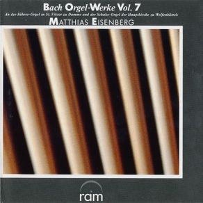 Bach - Orgel-Werke Vol. 7 - Eisenberg album cover