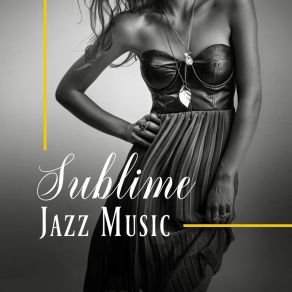 Sublime Jazz Music - Vintage Café, Lounge, Grooves & Jazz Blends album cover