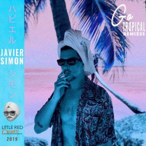 Go Tropical (Remixes) album cover