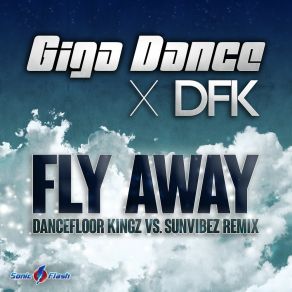 Fly Away (Dancefloor Kingz Vs. Sunvibez Remix) album cover