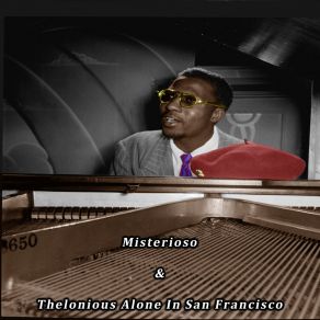 Misterioso & Thelonious Alone In San Francisco album cover
