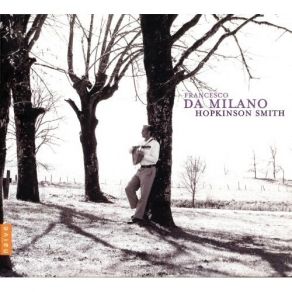 Francesco Da Milano - Il Divino - Hopkinson Smith album cover