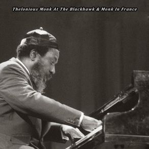 Thelonious Monk At The Blackhawk & Monk In France album cover