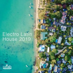 ELECTRO LATIN HOUSE 2019 album cover