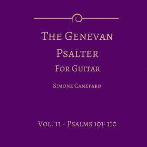 The Genevan Psalter For Guitar, Vol. 11 (Psalms 101-110) album cover