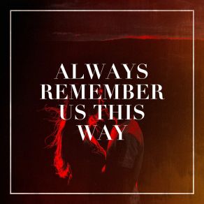 Always Remember Us This Way album cover