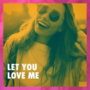 Let You Love Me album cover