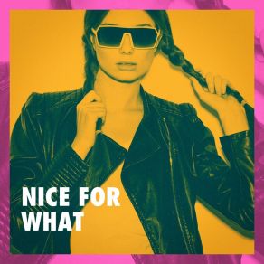 Nice For What album cover