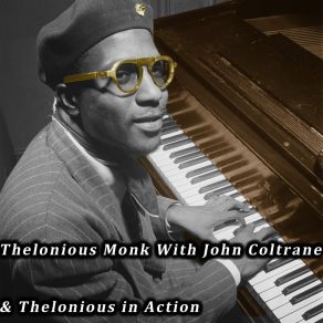 Thelonious Monk With John Coltrane & Thelonious In Action album cover