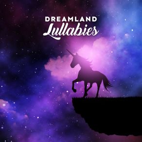 Dreamland Lullabies: Children's Set Of 15 Piano Lullabies For Sle album cover