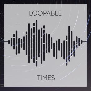 # Loopable Times album cover